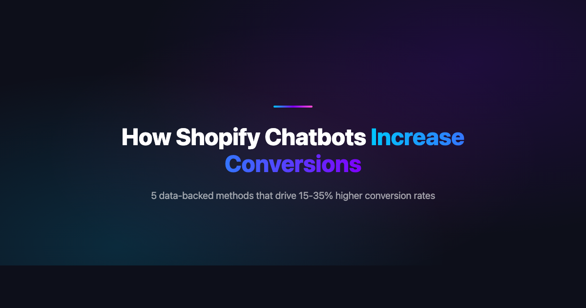 5 Ways Shopify Chatbots Increase Conversions (2026)